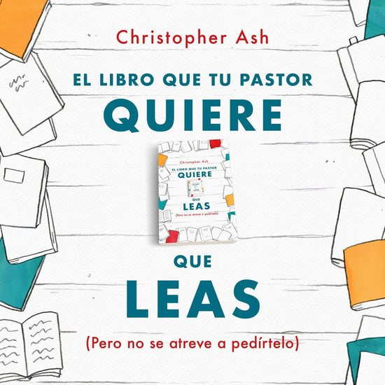 El libro que tu pastor quiere que leas - Christopher Ash - Pura Vida Books