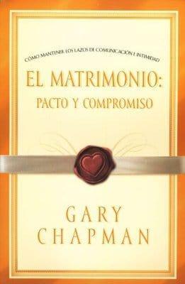 El Matrimonio: Pacto y Compromiso - Gary Chapman - Pura Vida Books