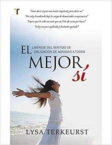 El mejor sí - Lysa TerKeurst - Pura Vida Books