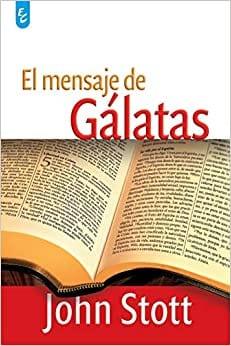 El Mensaje de Gálatas - Pura Vida Books