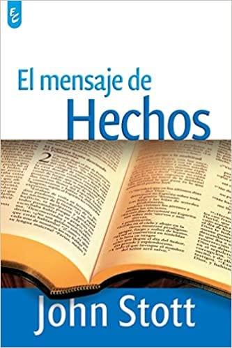 El Mensaje de Hechos - John Stott - Pura Vida Books