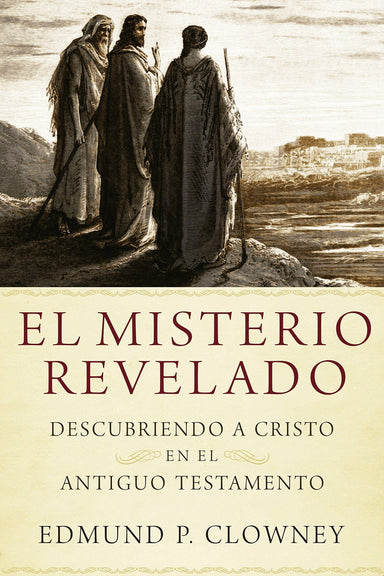 El Misterio Revelado-Edmund P. Clowney - Pura Vida Books