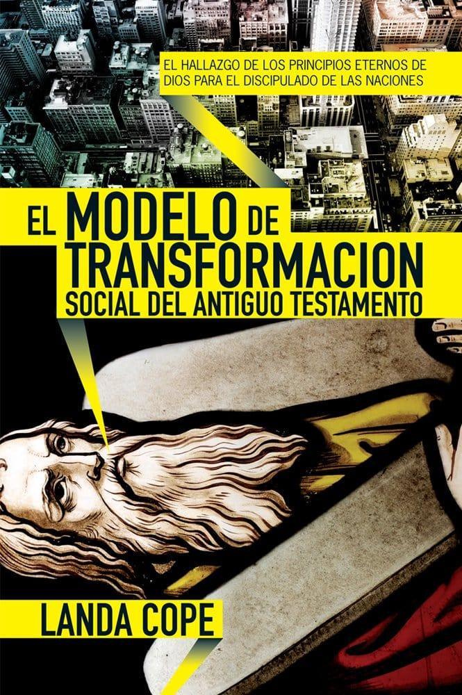 El modelo de transformacion social del antiguo testamento - Landa Cope - Pura Vida Books