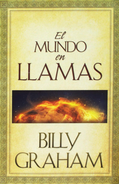 El Mundo En Llamas - Billy Graham - Pura Vida Books