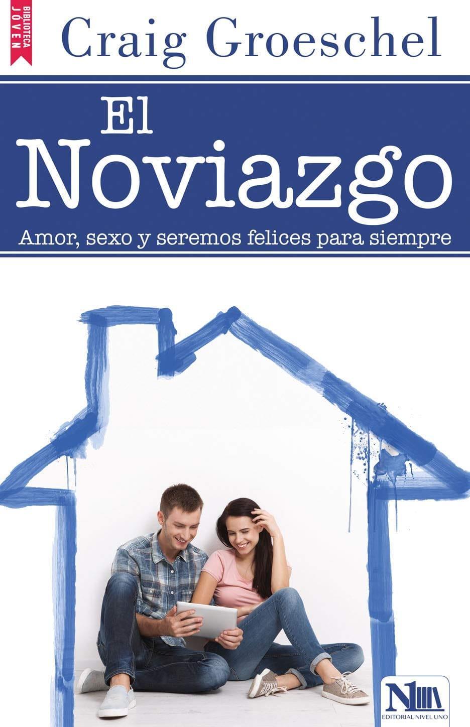 El noviazgo - Craig Groeschel - Pura Vida Books