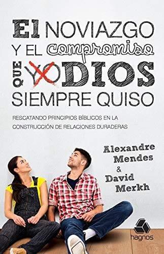 El Noviazgo Y Compromiso Que Dios Siempre Quiso - Pura Vida Books