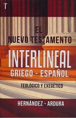 El Nuevo Testamento Interlineal Griego - Hernandez-Ardura - Pura Vida Books