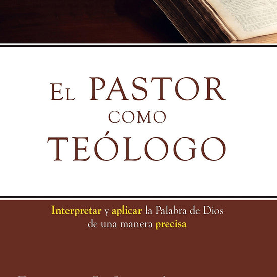 El pastor como teólogo - John MacArthur - Pura Vida Books