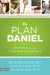 El plan Daniel: 40 días hacia una vida más saludable - Rick Warren, Dr. Daniel Amen, Dr. Mark Hyman - Pura Vida Books