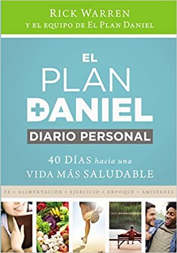 El plan Daniel, diario personal: 40 días hacia una vida más saludable - Pura Vida Books