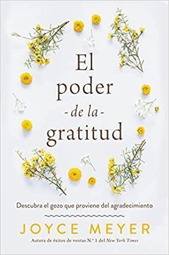 El poder de la gratitud- Joyce Meyer - Pura Vida Books