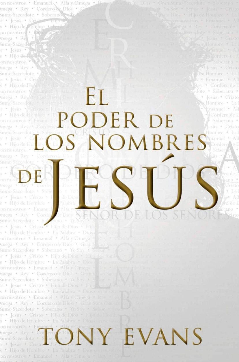 El poder de los nombres de Jesús - Tony Evans - Pura Vida Books