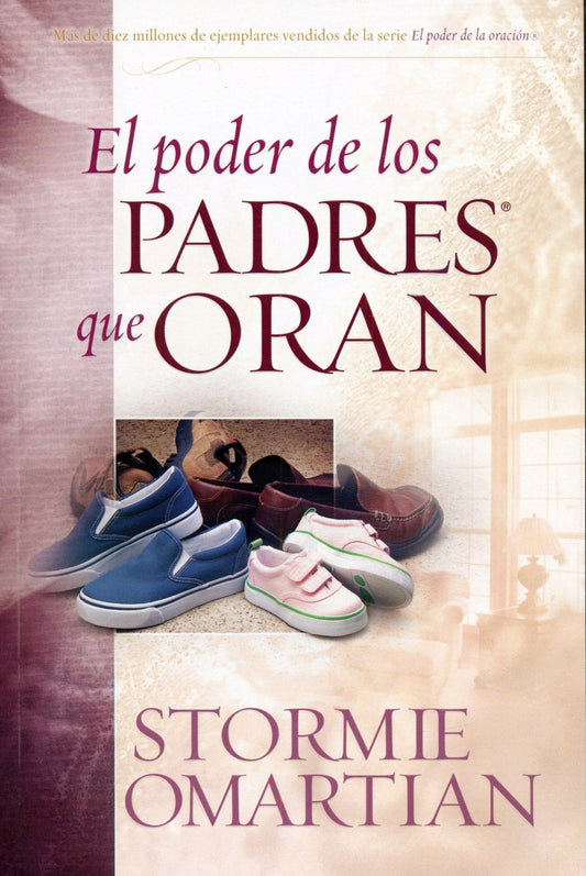 El poder de los padres que oran- Stormie Omartian - Pura Vida Books