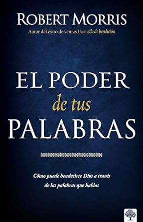 El Poder de sus palabras - Robert Morris