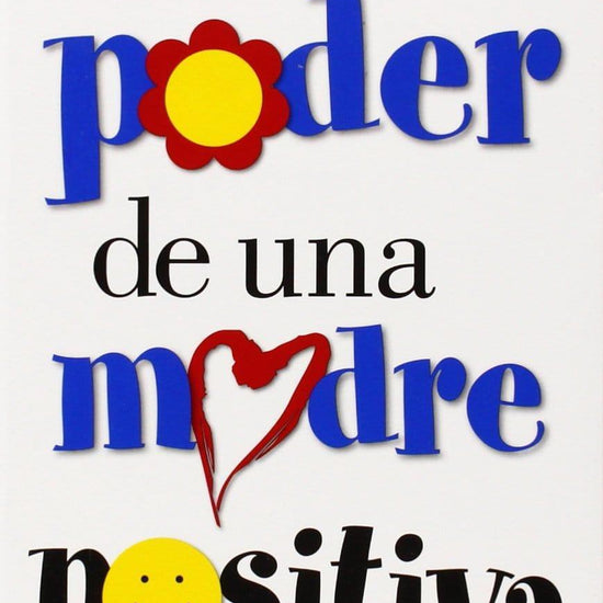 El Poder de una Madre Positiva - Karol Land - Pura Vida Books