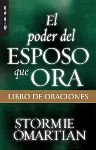 El poder del Esposo que ora - Libro Oraciones - Pura Vida Books