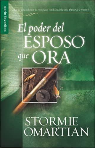 El Poder del Esposo Que Ora - Stormie Omartian - Pura Vida Books