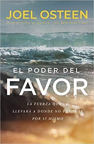 El poder del favor - Joel Osteen - Pura Vida Books