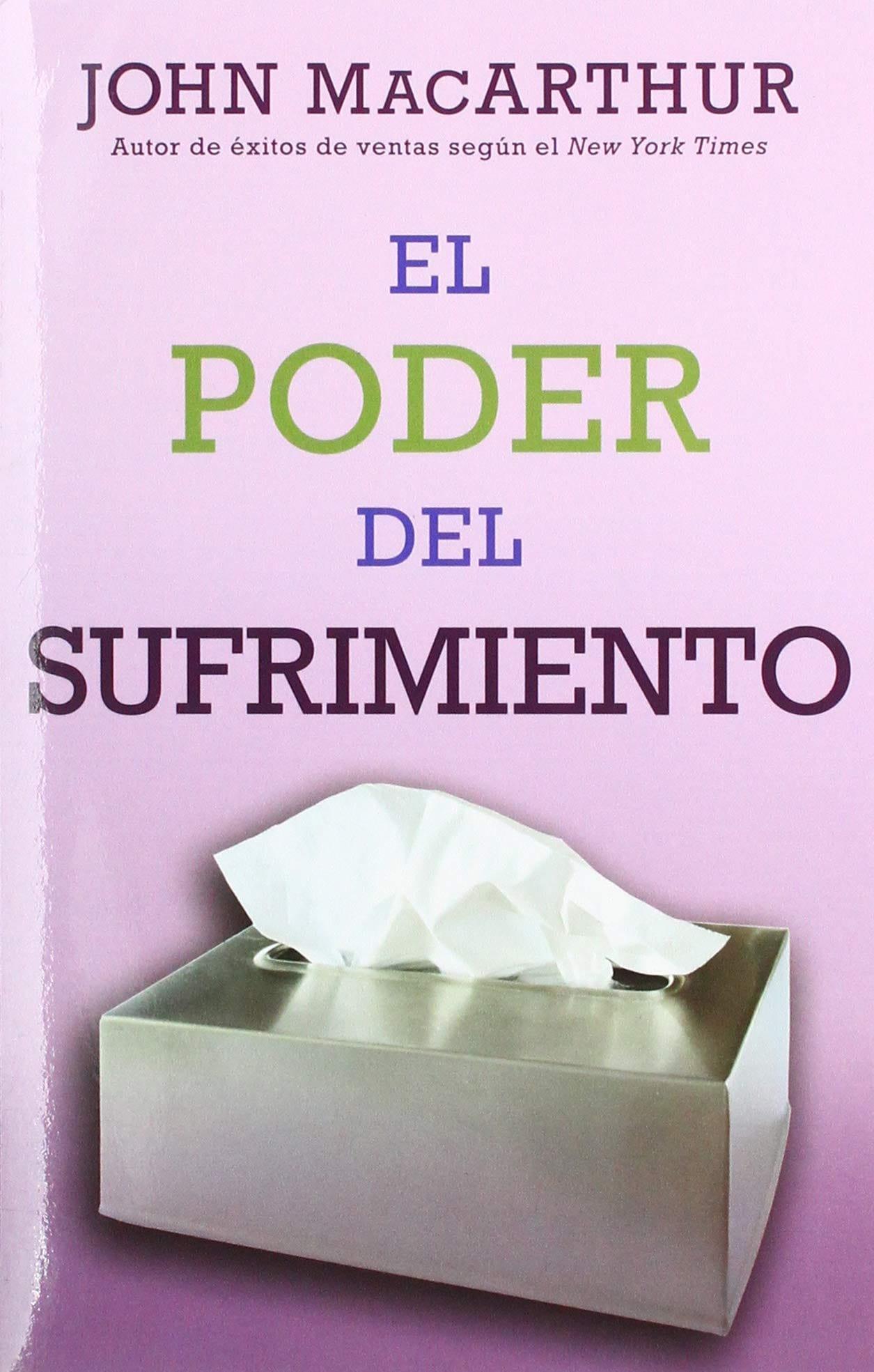 El poder del sufrimiento -John MacArthur - Pura Vida Books