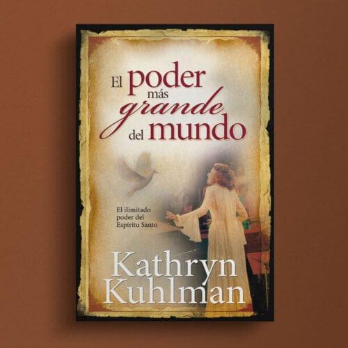 El Poder más Grande del Mundo - Kathryn Kuhlman - Pura Vida Books