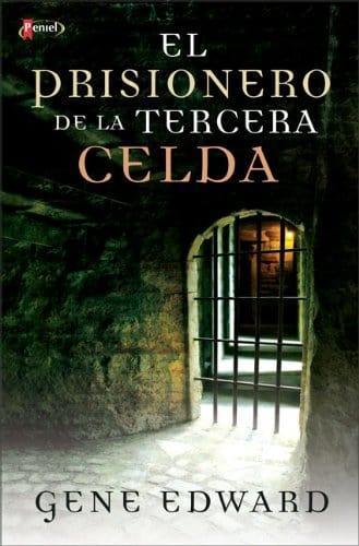 El Prisionero de la Tercera Celda - Gene Edwards - Pura Vida Books