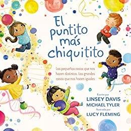 El puntito más chiquitito - Linsey Davis - Pura Vida Books