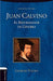 El reformador de Ginebra - Juan Calvino - Pura Vida Books