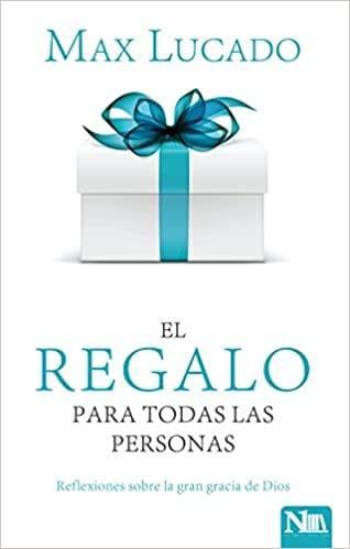El regalo para todas las personas - Max Lucado - Pura Vida Books