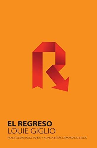 El regreso - Louie Giglio (Bolsillo) - Pura Vida Books