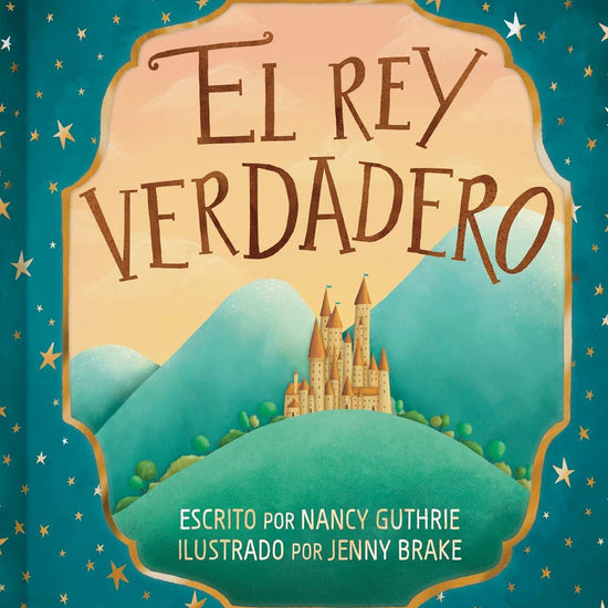 El rey verdadero - Nancy Guthrie - Pura Vida Books