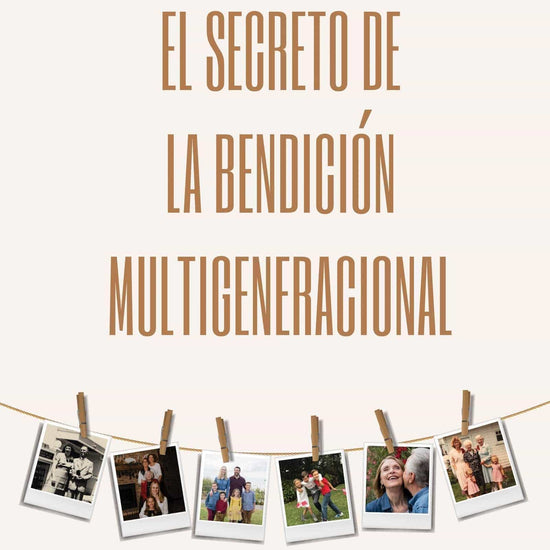 El secreto de la bendición multigeneracional- Carla Hornung - Pura Vida Books