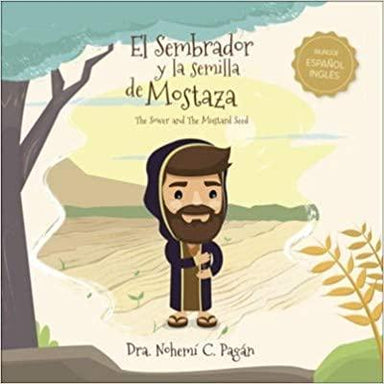 El Sembrador y La Semilla de Mostaza - Bilingue Español y Ingles - Pura Vida Books