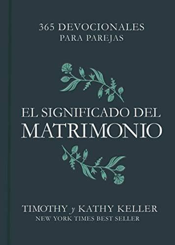 El significado del matrimonio: 365 devocionales para parejas - Pura Vida Books