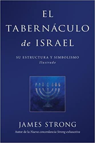 El Tabernáculo de Israel - James Strong - Pura Vida Books