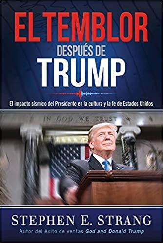 El temblor después de Trump - Stephen E. Strang - Pura Vida Books