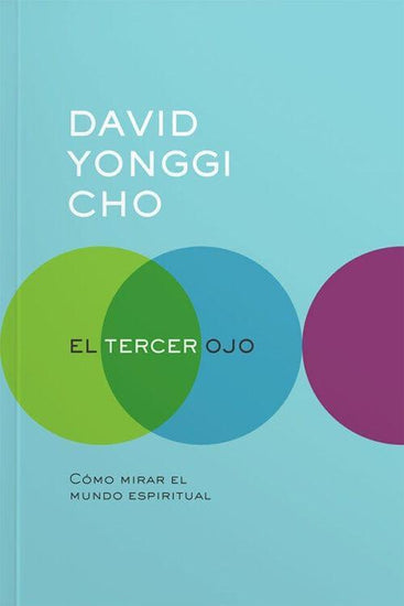 El Tercer Ojo - David Yonggi Cho - Pura Vida Books