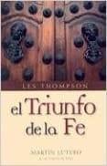El triunfo de la fe - Les Thompson - Pura Vida Books