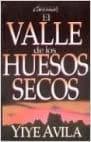 El valle de huesos secos - Yiye Avila - Pura Vida Books