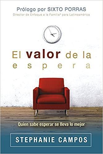 El valor de la espera - Stephanie Campos - Pura Vida Books