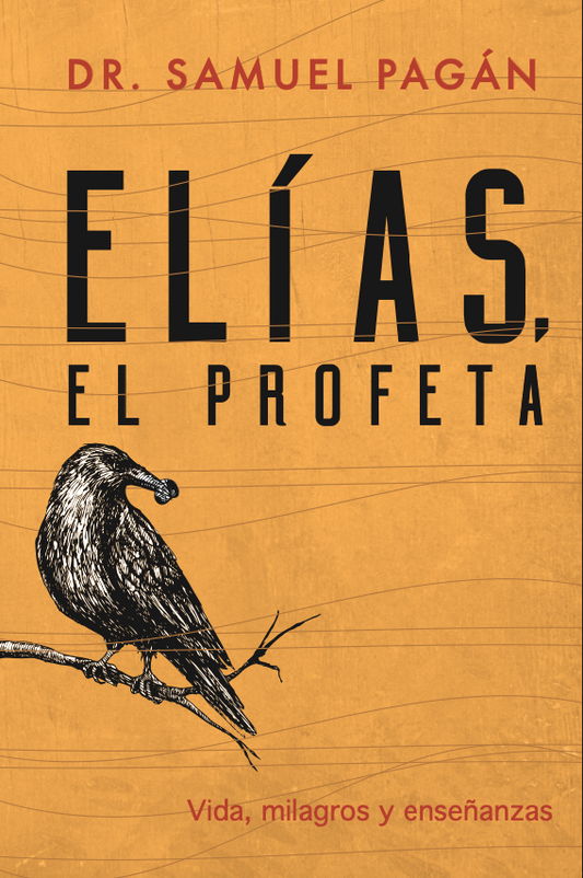 Elías, el profeta -Samuel Pagán