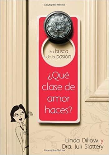 En busca de la pasión - Linda Dillow y Dra. Juli Slattery - Pura Vida Books