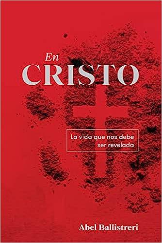 En Cristo -Abel Ballistreri - Pura Vida Books