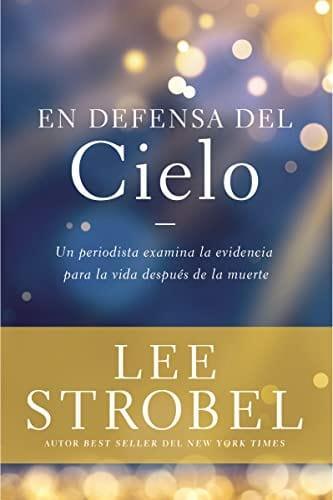 En Defensa del Cielo - Lee Strobel - Pura Vida Books