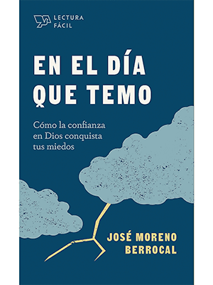 En el día que temo: Cómo la confianza en Dios conquista tus miedos (Lectura fácil) (Spanish Edition) (Español) Tapa blanda - Pura Vida Books