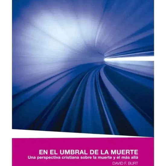 En el umbral de la muerte - David F. Burt - Pura Vida Books