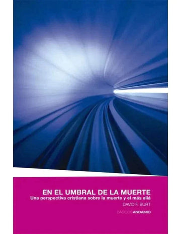 En el umbral de la muerte - David F. Burt - Pura Vida Books