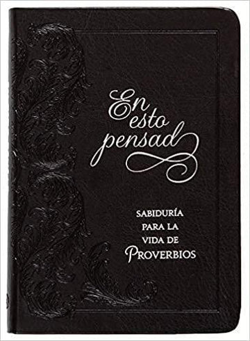 En Esto Pensad: Sabiduría Para La Vida de Proverbios - Pura Vida Books