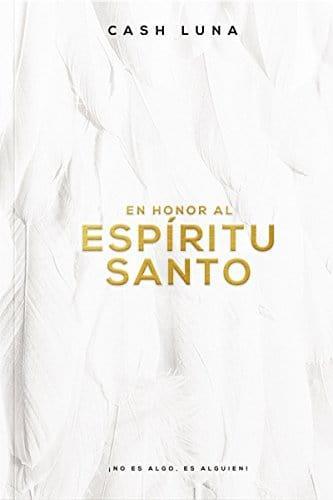 En honor al Espíritu Santo - Cash Luna (Bolsillo) - Pura Vida Books