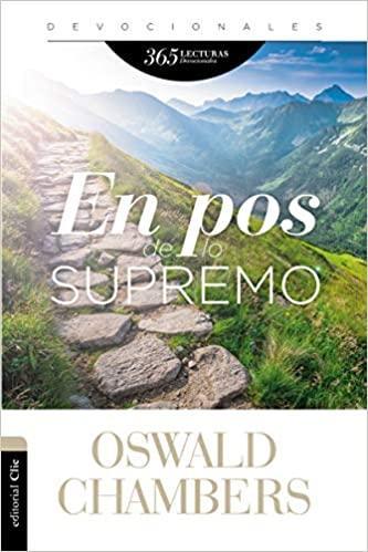En pos de lo supremo: 365 lecturas devocionales - Oswald Chambers - Pura Vida Books