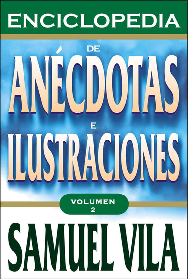 Enciclopedia de anécdotas: Vol. 2 -Samuel Vila - Pura Vida Books